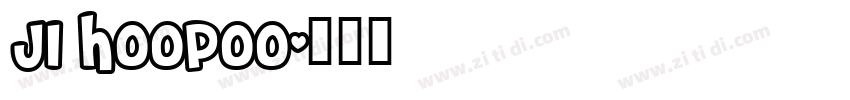 JI Hoopoo字体转换